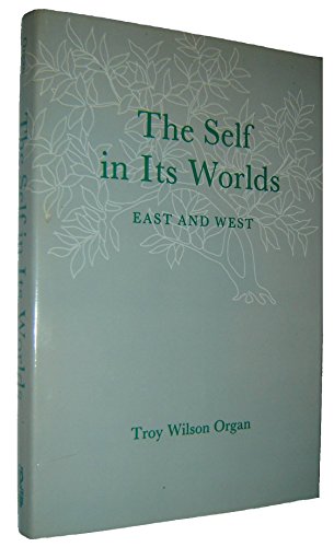 Stock image for The Self in Its Worlds: East and West. for sale by G. & J. CHESTERS