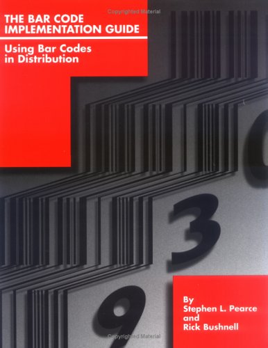 Beispielbild fr The Bar Code Implementation Guide: Using Bar Codes in Distribution zum Verkauf von medimops