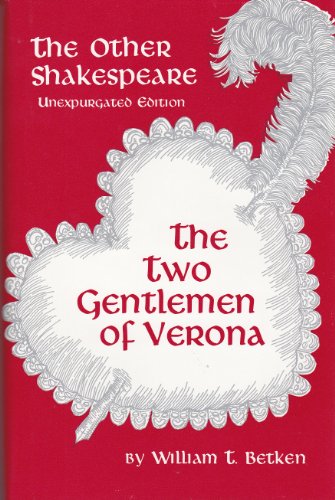 Imagen de archivo de The Other Shakespeare--The Two Gentlemen of Verona a la venta por Willis Monie-Books, ABAA