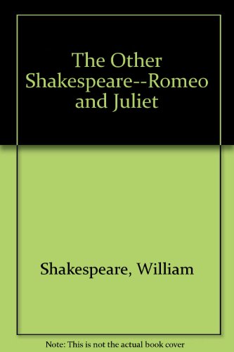 9780941672054: The Other Shakespeare--Romeo and Juliet