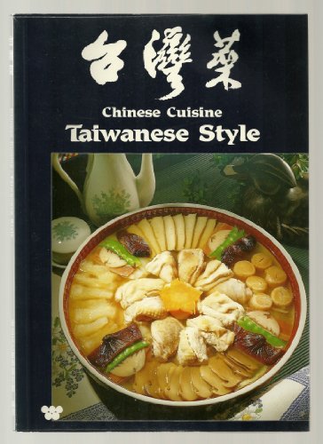 9780941676250: Chinese Cuisine: Taiwanese Style
