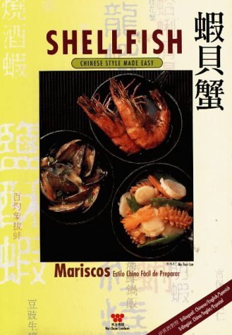 Imagen de archivo de Shellfish: Chinese Style Made Easy (Multilingual Edition) a la venta por HPB-Emerald