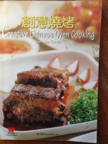 Beispielbild fr Creative Chinese Oven Cooking zum Verkauf von SecondSale