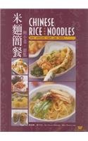 Beispielbild fr Chinese Rice and Noodles : With Appetizers, Soups and Sweets zum Verkauf von Better World Books