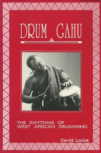 Stock image for Drum Gahu!: A Systematic Method for an African Percussion Piece for sale by HPB-Diamond