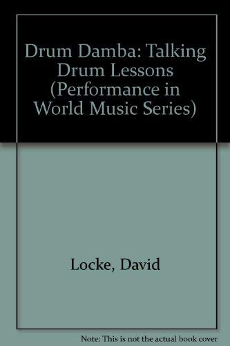 9780941677189: Drum Damba: Talking Drum Lessons (Performance in World Music Series)