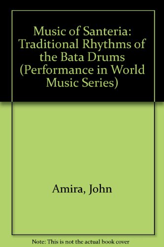 9780941677233: Music of Santeria: Traditional Rhythms of the Bata Drums (Performance in World Music Series)