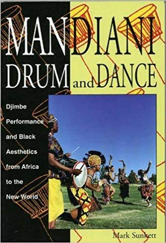 Stock image for Mandiani Drum and Dance: Djimbe Performance and Black Aesthetics from Africa to the New World (Performance in World Music Series No 9) for sale by SecondSale
