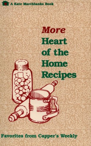 Beispielbild fr More Heart of the Home Recipes: Favorites from Capper's Weekly zum Verkauf von Gulf Coast Books