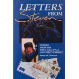 Beispielbild fr Letters from Steven: Stories from the First Solo Walk Around the World zum Verkauf von Half Price Books Inc.