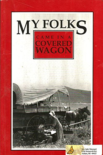 Stock image for My Folks Came in a Covered Wagon for sale by Half Price Books Inc.