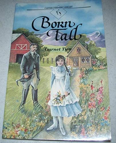 Beispielbild fr Born Tall (Capper Fireside Library) zum Verkauf von HPB-Diamond