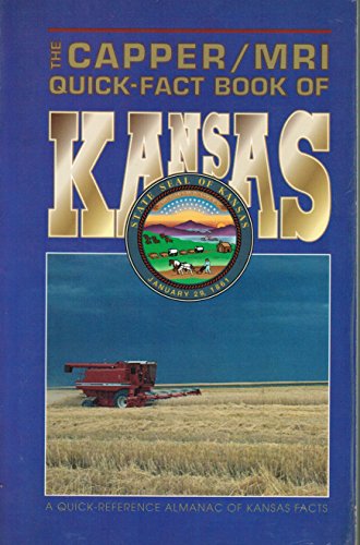 Stock image for The Capper: Mri Quick-Fact Book of Kansas for sale by Reliant Bookstore