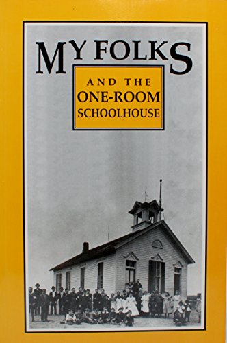 Beispielbild fr My Folks and the 1 Room Schoolhouse zum Verkauf von SecondSale