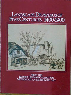 Imagen de archivo de Landscape Drawings of Five Centuries, 1400-1900 : From the Robert Leitman Collection, Metropolitan Museum of Art a la venta por Better World Books