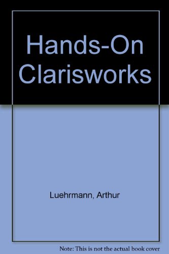 Beispielbild fr Hands-On Clarisworks zum Verkauf von Hawking Books