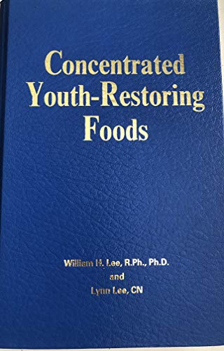 Stock image for Concentrated Youth-Restoring Foods for sale by Karl Theis