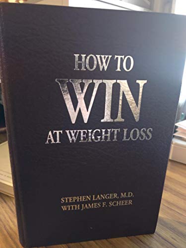 How to Win at Weight Loss (9780941683111) by Langer, Stephen E.; Scheer, James F.