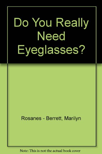 Imagen de archivo de Do You Really Need Eyeglasses a la venta por ThriftBooks-Dallas