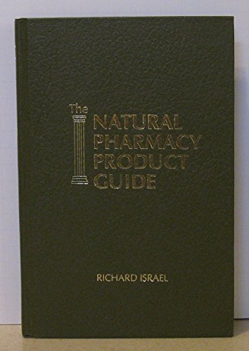 Stock image for The Natural Pharmacy Product Guide for sale by Cronus Books