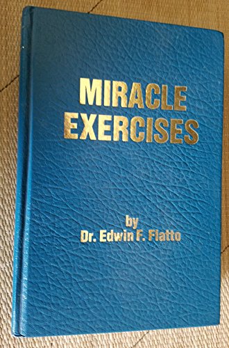 Beispielbild fr Miracle Exercises: Restore Your Vital Organs To Full Disease Destroying Power zum Verkauf von Crotchety Rancher's Books