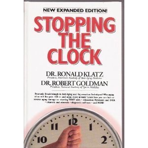 Beispielbild fr STOPPING THE CLOCK Why Many of Us Will Live Past 100 and Enjoy Every Minute! zum Verkauf von Dromanabooks