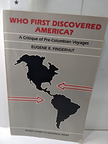 Stock image for Who First Discovered America?: A Critique of Writings on Pre-Columbian Voyages for sale by George Kent, Bookseller