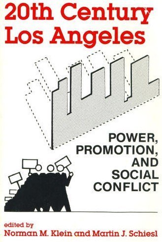 Beispielbild fr Twentieth Century Los Angeles: Power, Promotion, and Social Conflict zum Verkauf von medimops