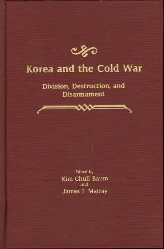 Beispielbild fr Korea and the Cold War: Division, Destruction, and Disarmament zum Verkauf von Wonder Book