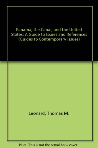 Stock image for Panama, the Canal, and the United States: A Guide to Issues and References for sale by Bingo Used Books