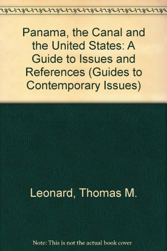 Imagen de archivo de Panama, the Canal and the United States: A Guide to Issues and References (Guides to Contemporary Issues) a la venta por Newsboy Books