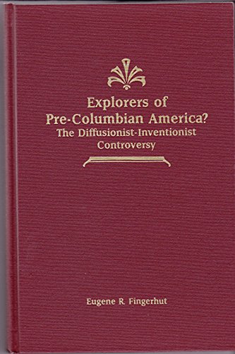 Stock image for Explorers of Pre-Columbian America? The Diffusionist-Inventionist Controversy (Guides to Historical Issues #5) for sale by Zubal-Books, Since 1961