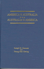 Stock image for America's Australia, Australia's America: A Guide to Issues and References for sale by Rob the Book Man