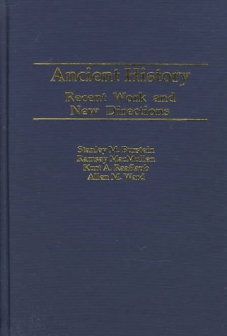 Ancient History: Recent Work and New Directions (Publications of the Association of Ancient Historians, 5) (9780941690799) by MacMullen, Ramsay; Raaflaub, Kurt A.; Ward, Allen M.