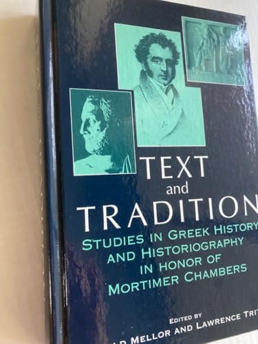 9780941690911: Text & Tradition: Studies in Greek History & Historiography in Honor of Mortimer Chambers