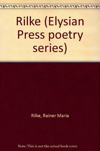 9780941692069: Rilke (Elysian Press poetry series)