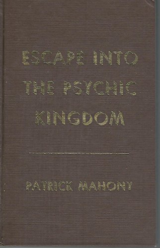 Beispielbild fr Escape into the Psychic Kingdom zum Verkauf von Better World Books