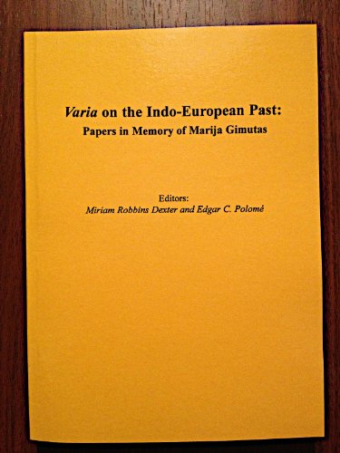 Imagen de archivo de Varia on the Indo-European Past: Papers in Memory of Marija Gimbutas (Journal of Indo-European Studies) a la venta por dsmbooks