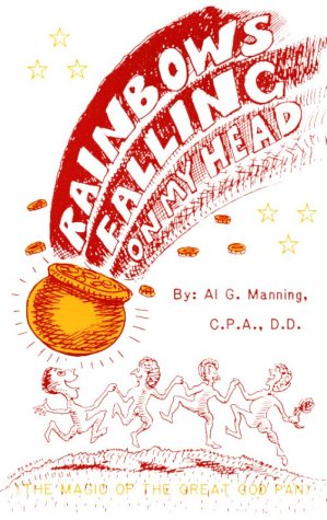 Rainbows Falling on My Head (The Magic of the Great God Pan) (9780941698023) by Manning, Al G.