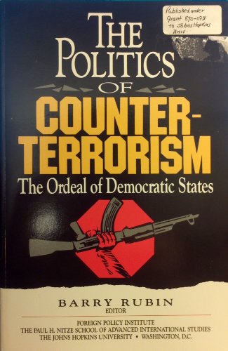 Imagen de archivo de The Politics of Counterterrorism: The Ordeal of the Democratic States a la venta por Kennys Bookstore