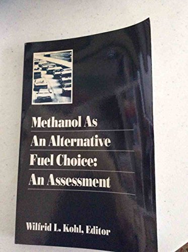 Imagen de archivo de Methanol As an Alternative Fuel Choice: An Assessment a la venta por Irish Booksellers