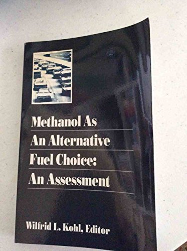 Stock image for Methanol As an Alternative Fuel Choice: An Assessment for sale by Irish Booksellers