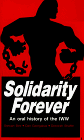 Stock image for Solidarity Forever : An Oral History of the I. W. W. for sale by Better World Books