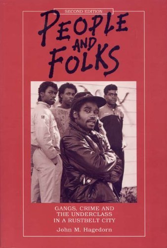Beispielbild fr People and Folks: Gangs, Crime, and the Underclass in a Rustbelt City zum Verkauf von ThriftBooks-Atlanta