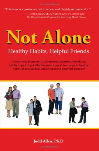 Imagen de archivo de Not Alone: Healthy Habits, Helpful Friends a la venta por Better World Books