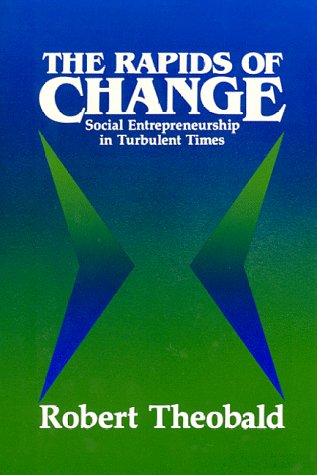 9780941705004: The Rapids of Change: Social Entrepreneurship in Turbulent Times