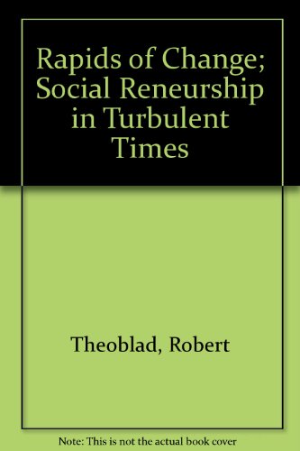 Stock image for The Rapids of Change : Social Entrepreneurship in Turbulent Times for sale by Better World Books