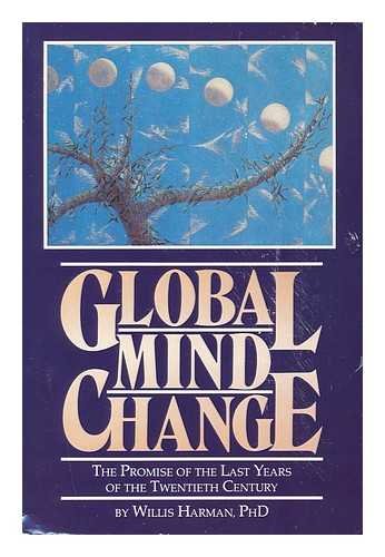 Stock image for Global Mind Change : The Promise of the Last Years of the Twentieth Century for sale by Better World Books