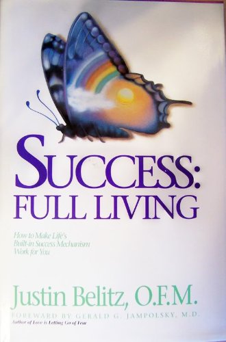 Stock image for Success: Full Living : How to Make Life's Built-In Mechanism of Success Work for You for sale by ThriftBooks-Dallas