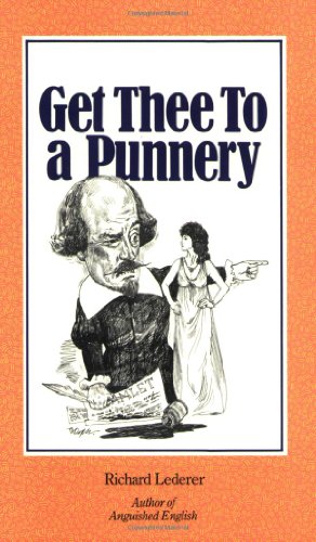Stock image for Get Thee to a Punnery for sale by ThriftBooks-Atlanta